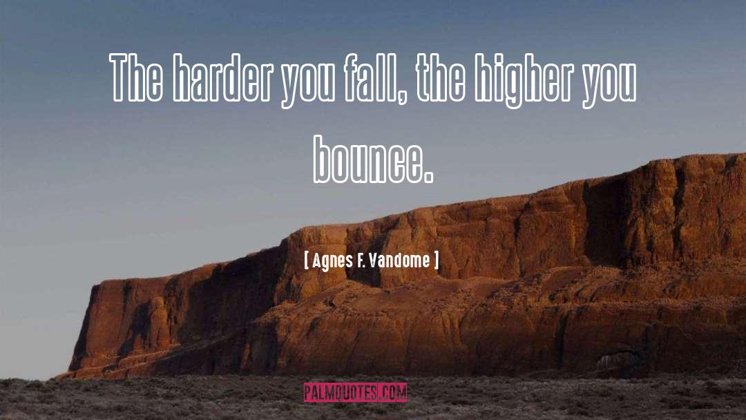 Bounce quotes by Agnes F. Vandome
