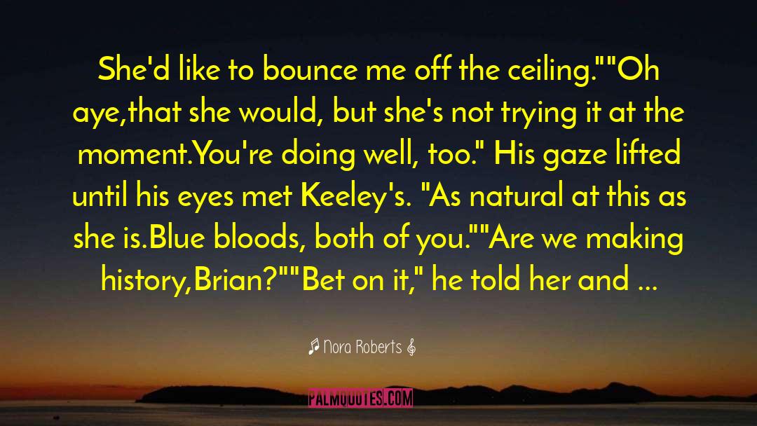 Bounce quotes by Nora Roberts