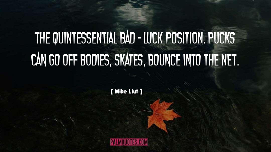 Bounce quotes by Mike Liut