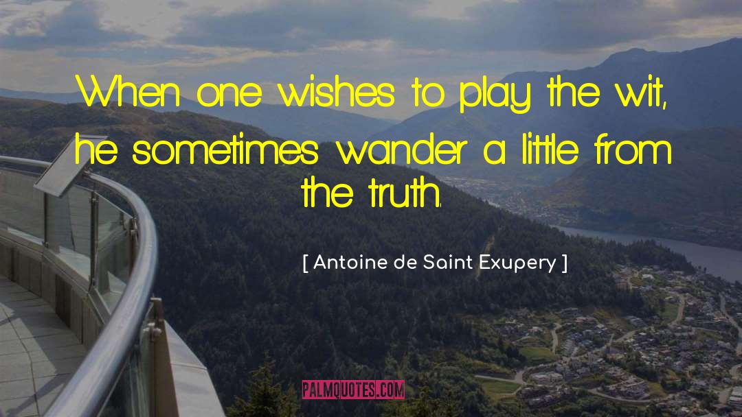 Bouncers Play quotes by Antoine De Saint Exupery