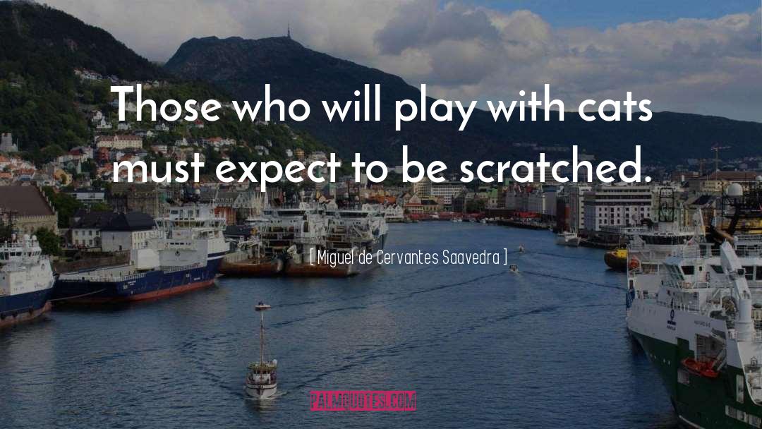 Bouncers Play quotes by Miguel De Cervantes Saavedra