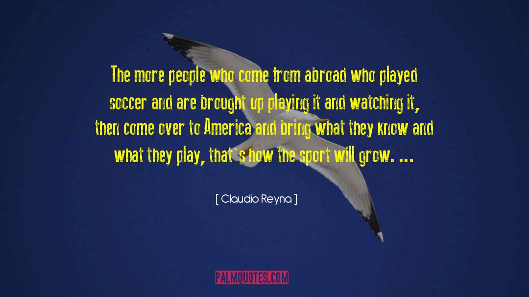 Bouncers Play quotes by Claudio Reyna