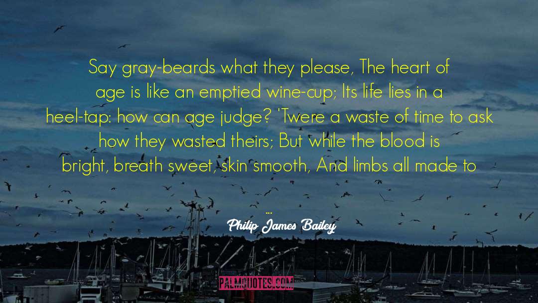 Bound In Blood quotes by Philip James Bailey