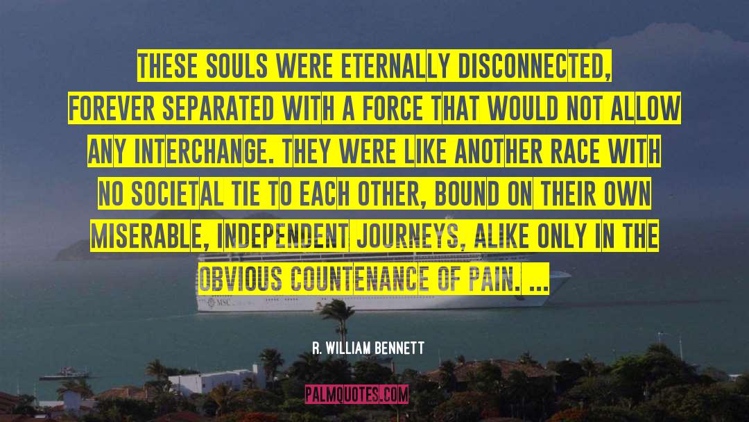 Bound Souls The Beginning quotes by R. William Bennett