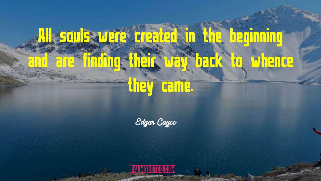 Bound Souls The Beginning quotes by Edgar Cayce