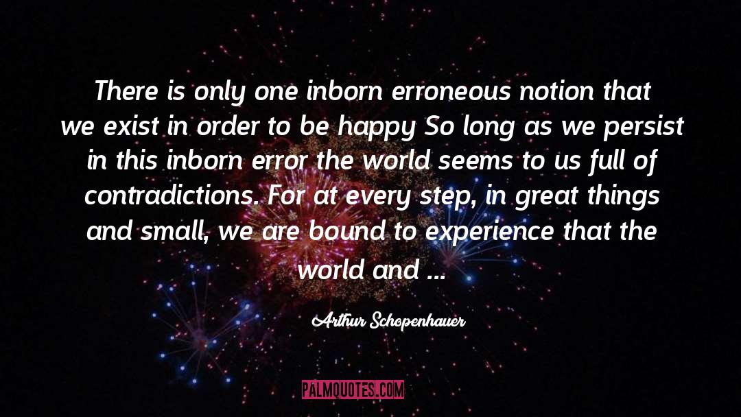Bound Temptations quotes by Arthur Schopenhauer