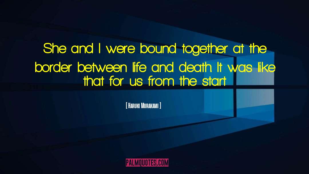 Bound Together quotes by Haruki Murakami