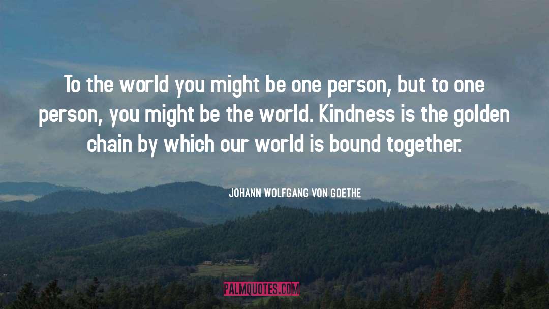 Bound Together quotes by Johann Wolfgang Von Goethe