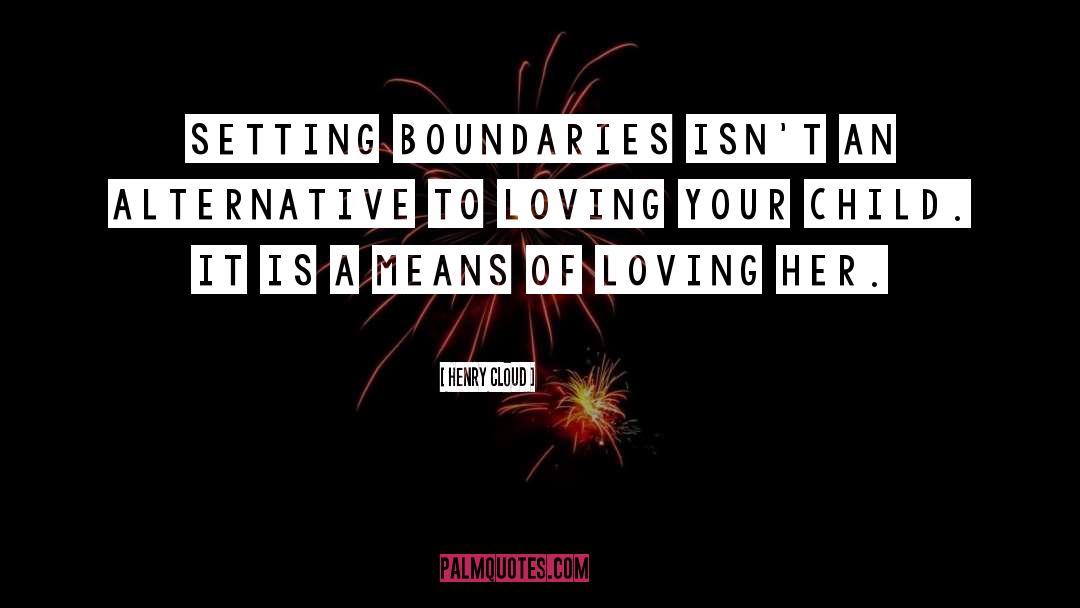 Boundaries quotes by Henry Cloud