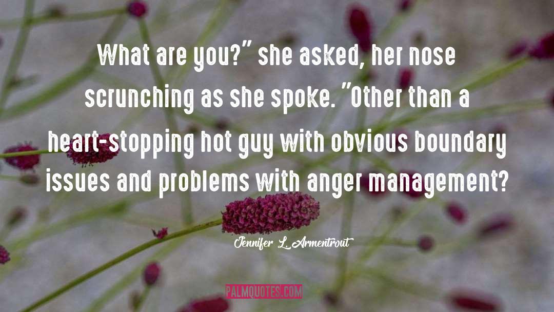 Boundary Issues quotes by Jennifer L. Armentrout