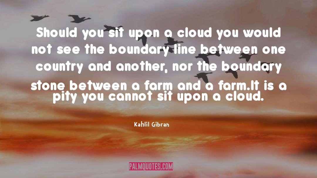 Boundary quotes by Kahlil Gibran