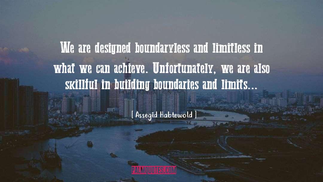 Boundaryless quotes by Assegid Habtewold