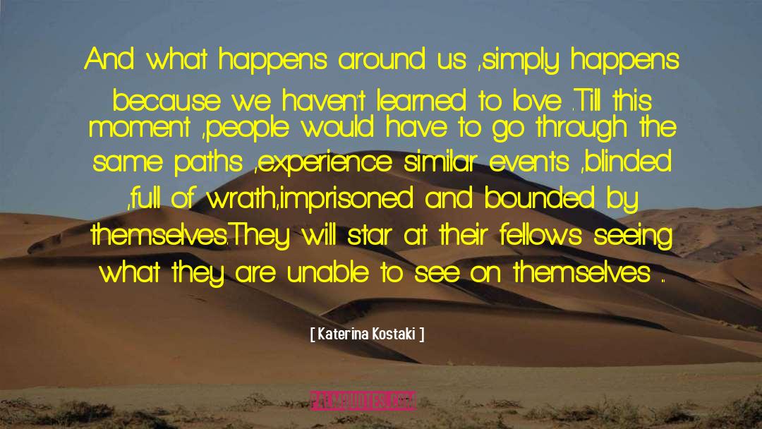 Bounded quotes by Katerina Kostaki