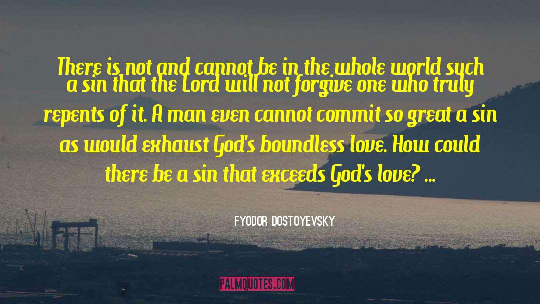 Boundless Love quotes by Fyodor Dostoyevsky