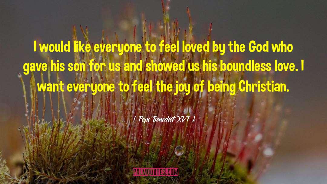 Boundless Love quotes by Pope Benedict XVI