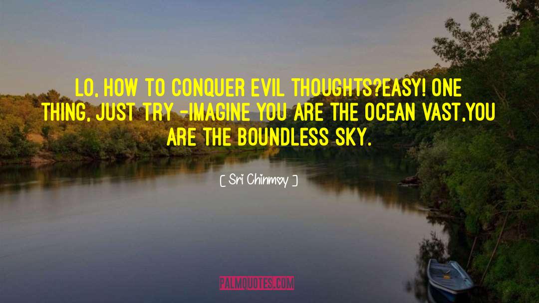 Boundless quotes by Sri Chinmoy