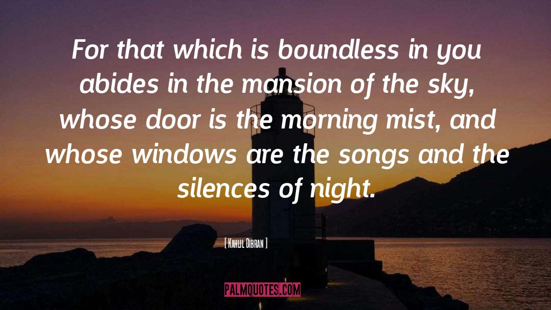 Boundless quotes by Kahlil Gibran