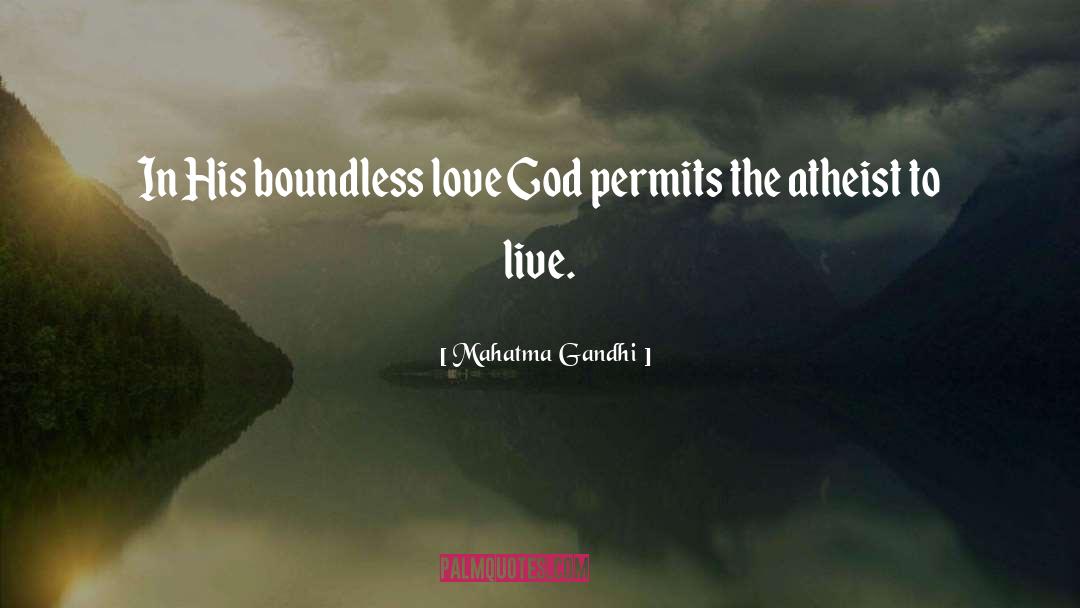 Boundless quotes by Mahatma Gandhi