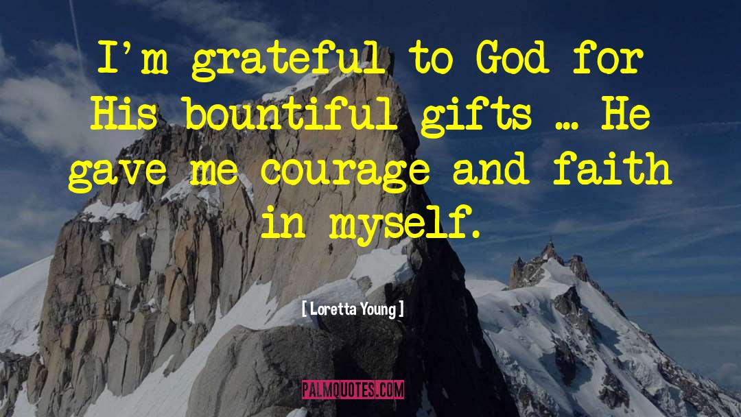 Bountiful quotes by Loretta Young