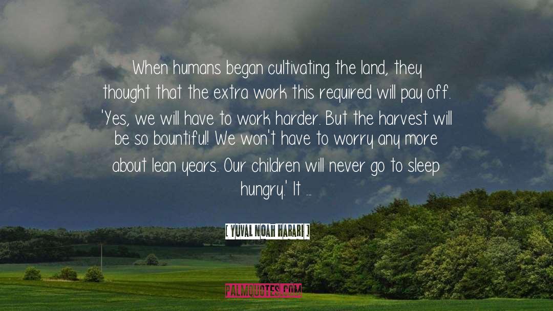 Bountiful quotes by Yuval Noah Harari