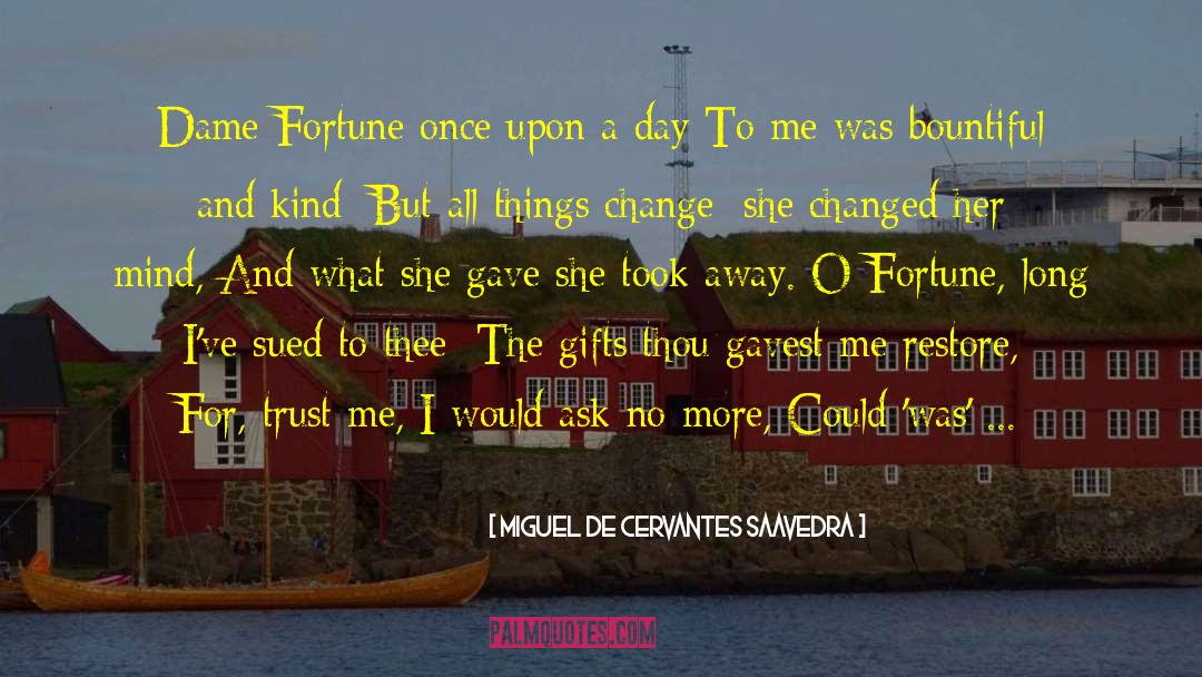 Bountiful quotes by Miguel De Cervantes Saavedra