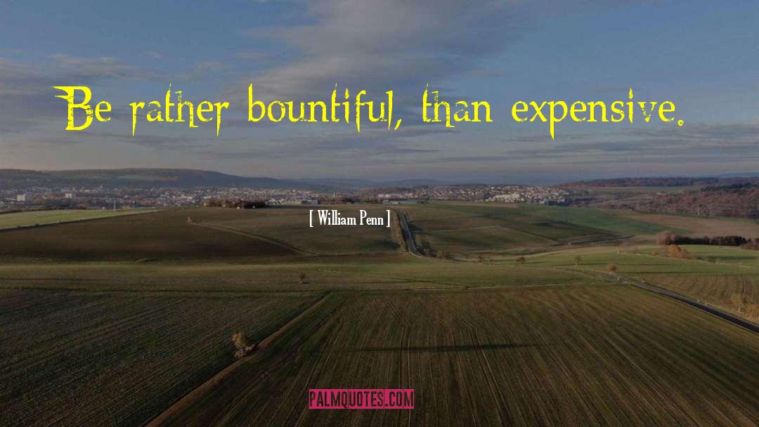 Bountiful quotes by William Penn