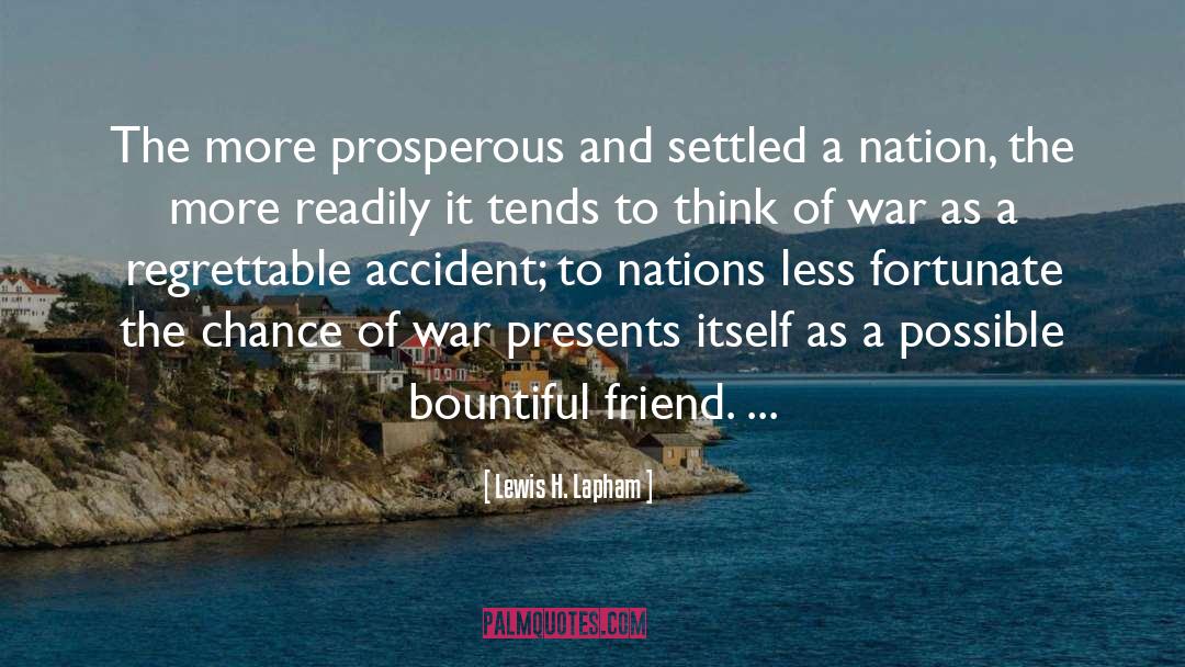 Bountiful quotes by Lewis H. Lapham