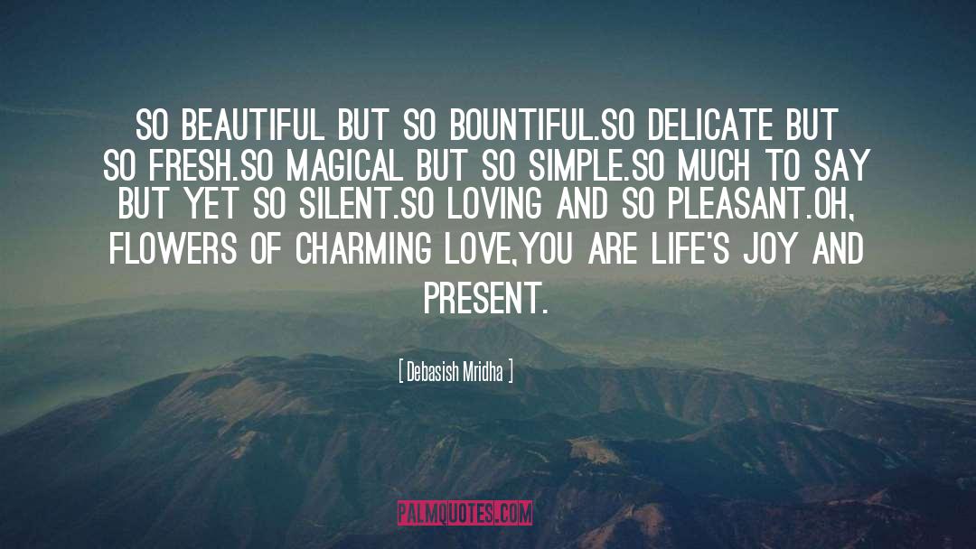 Bountiful quotes by Debasish Mridha