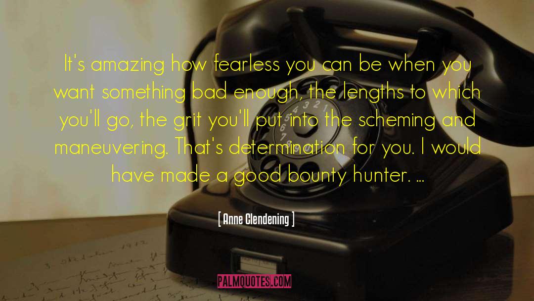 Bounty Hunter quotes by Anne Clendening