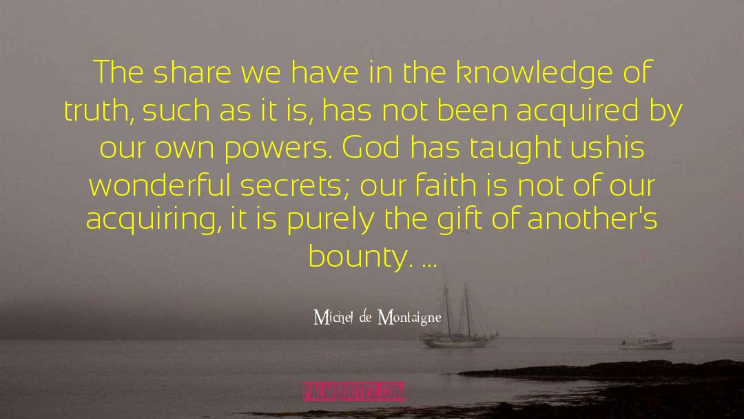 Bounty quotes by Michel De Montaigne