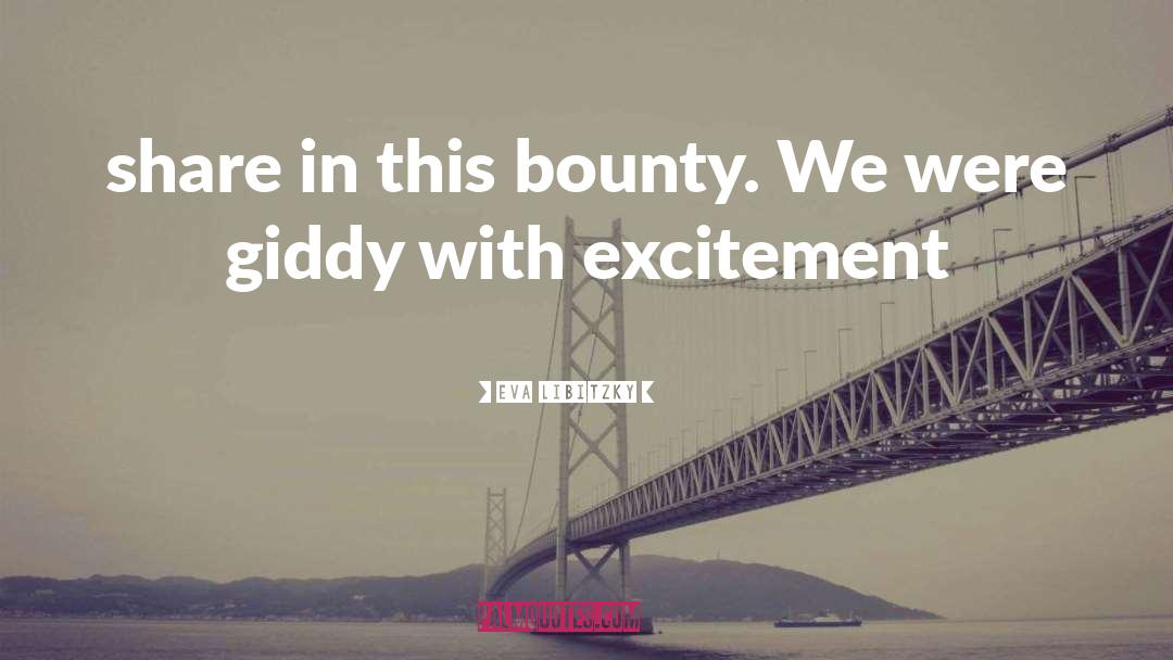 Bounty quotes by Eva Libitzky