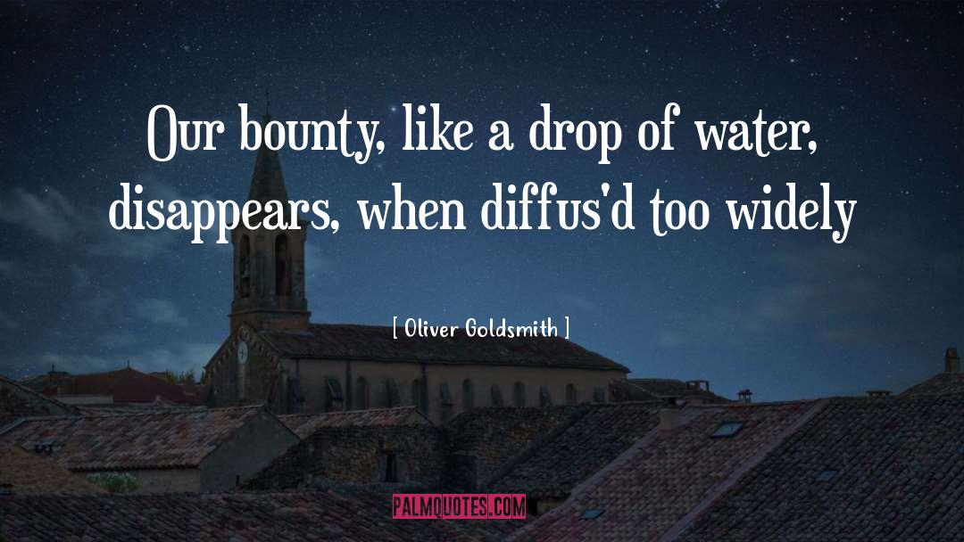 Bounty quotes by Oliver Goldsmith