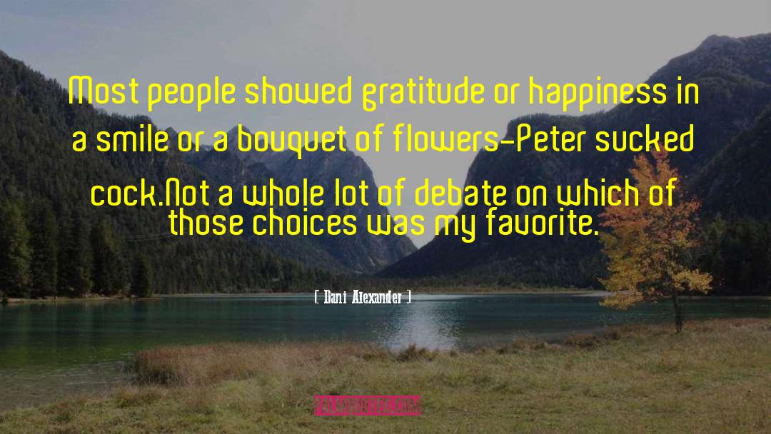 Bouquet Of Flowers quotes by Dani Alexander