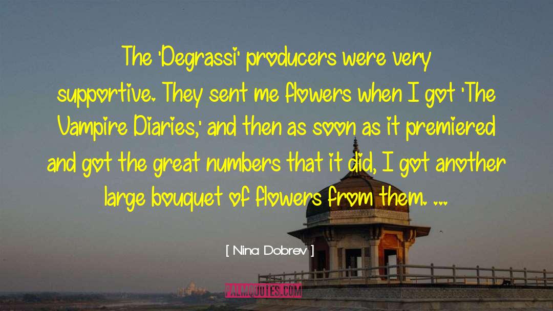 Bouquet Of Flowers quotes by Nina Dobrev