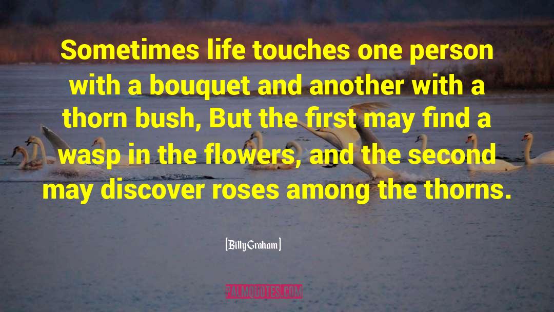 Bouquet quotes by Billy Graham