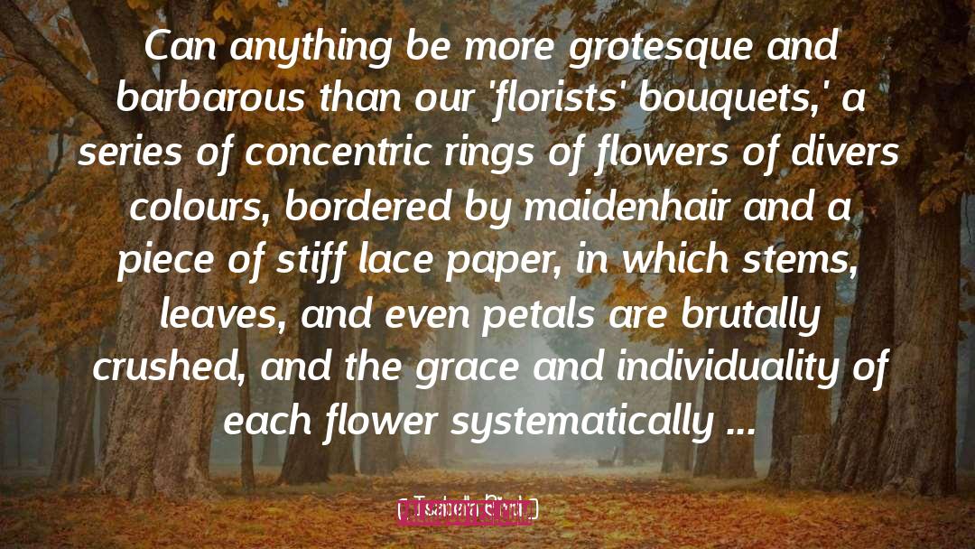 Bouquets quotes by Isabella Bird