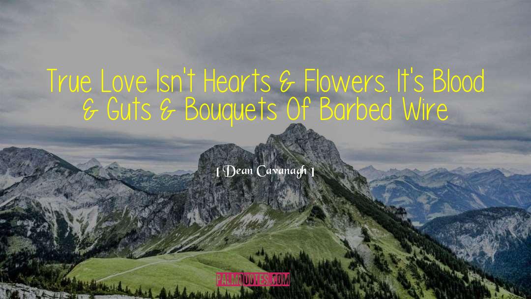 Bouquets quotes by Dean Cavanagh