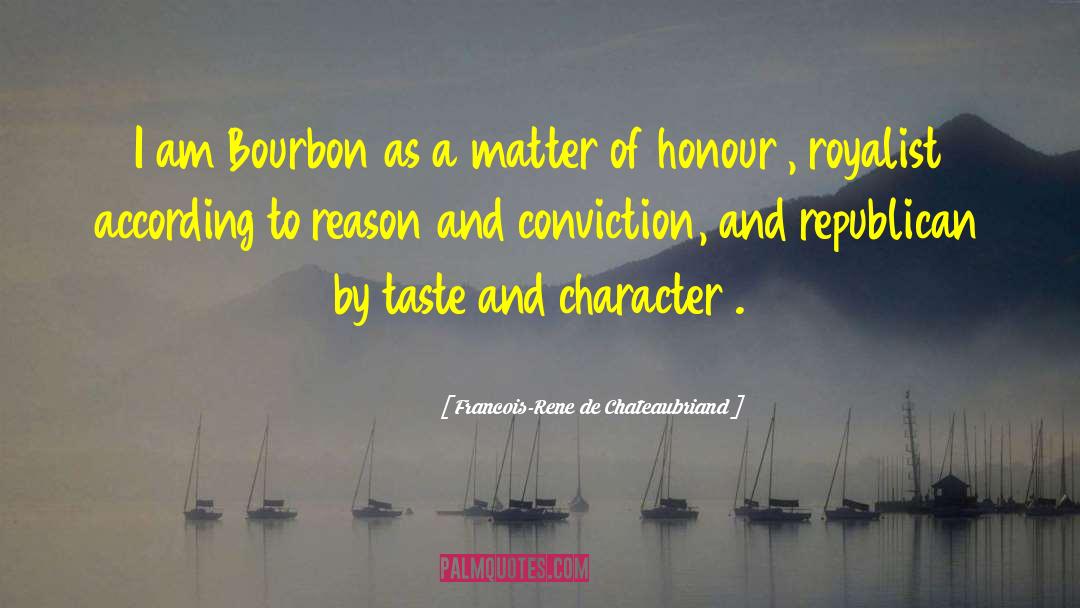 Bourbon quotes by Francois-Rene De Chateaubriand