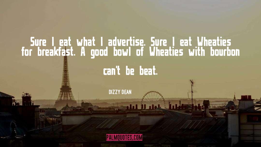 Bourbon quotes by Dizzy Dean