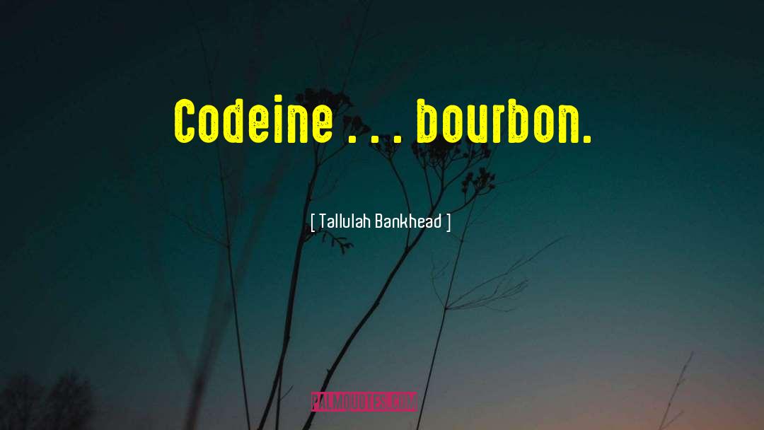 Bourbon quotes by Tallulah Bankhead