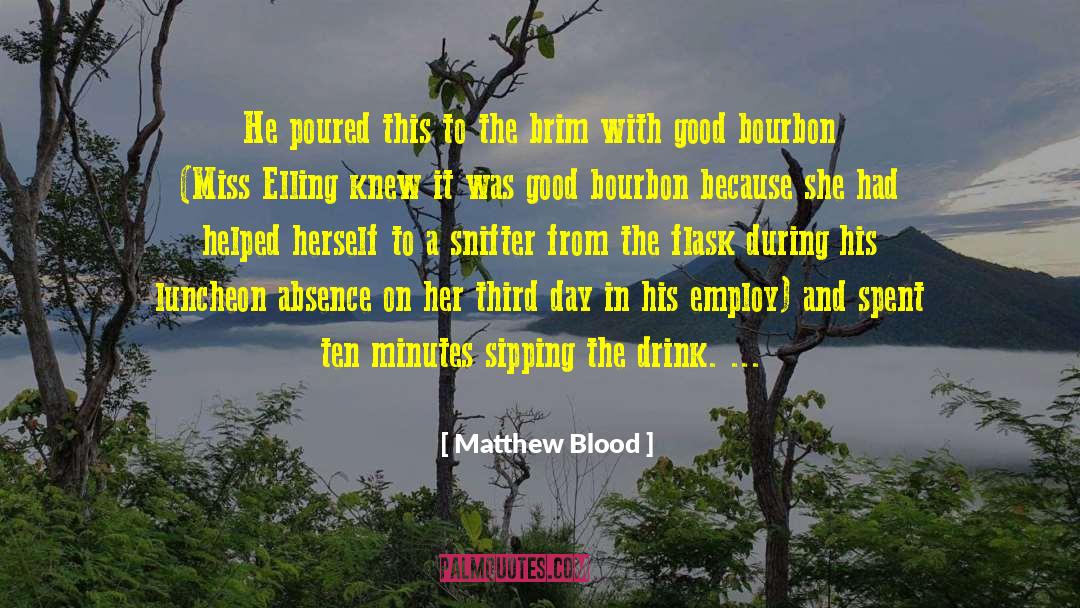 Bourbon quotes by Matthew Blood