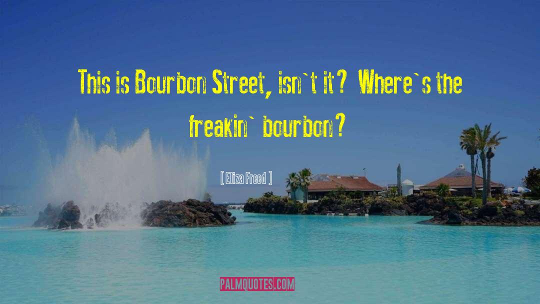 Bourbon Street quotes by Eliza Freed