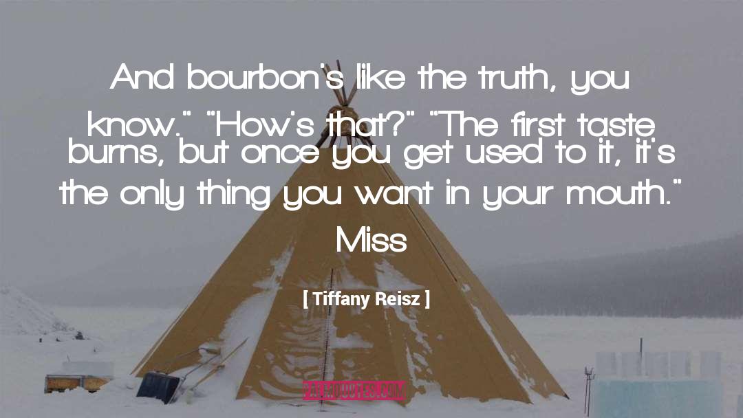 Bourbons Ranked quotes by Tiffany Reisz