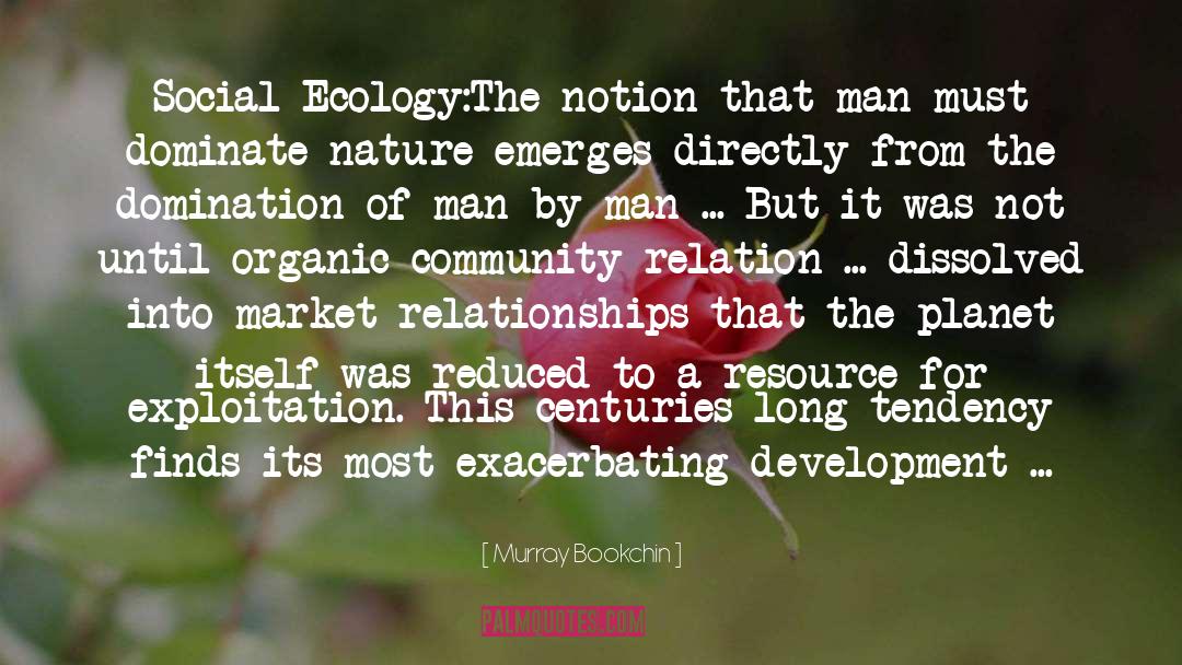 Bourgeois Society quotes by Murray Bookchin