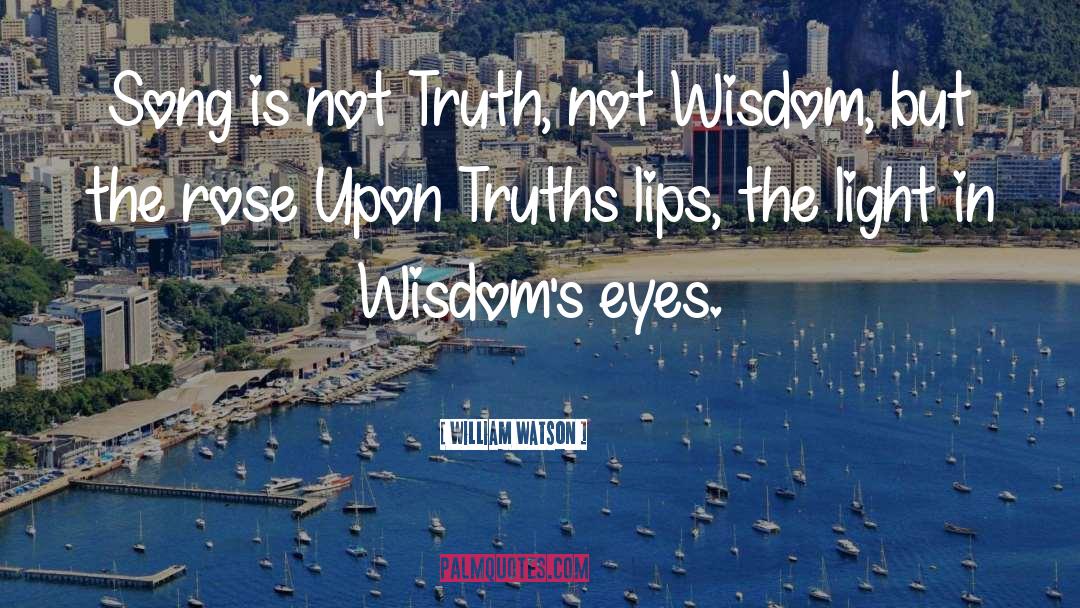 Bournias Eye quotes by William Watson