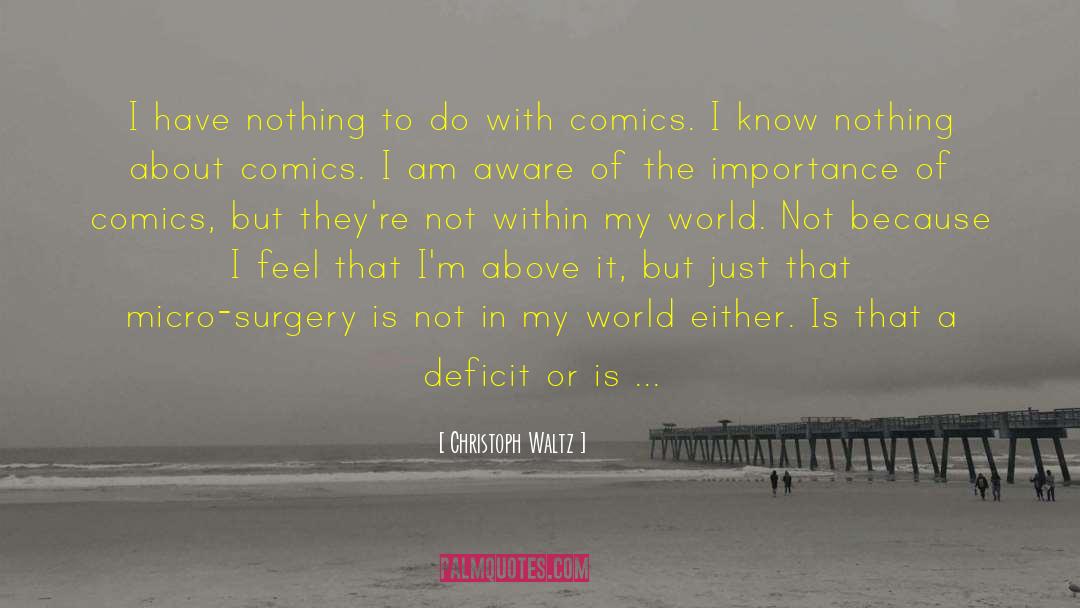 Bousfield Surgery quotes by Christoph Waltz