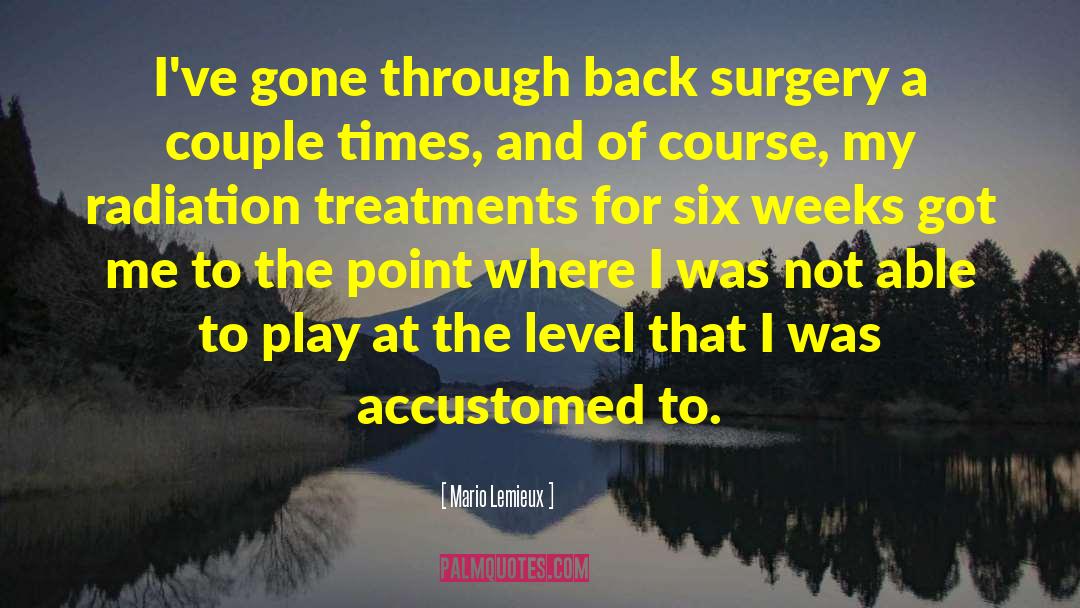 Bousfield Surgery quotes by Mario Lemieux