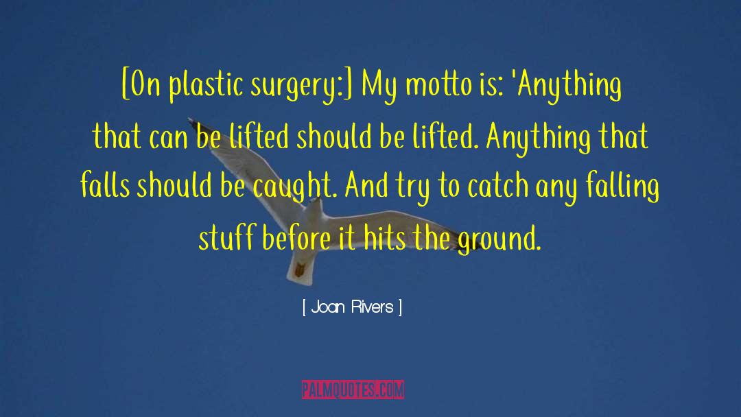 Bousfield Surgery quotes by Joan Rivers