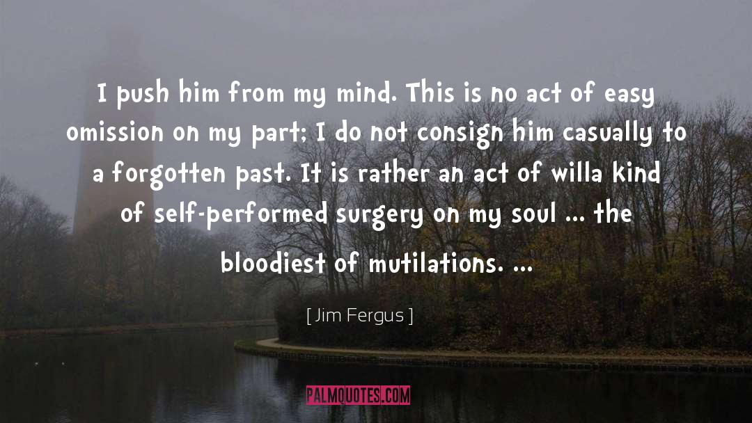 Bousfield Surgery quotes by Jim Fergus