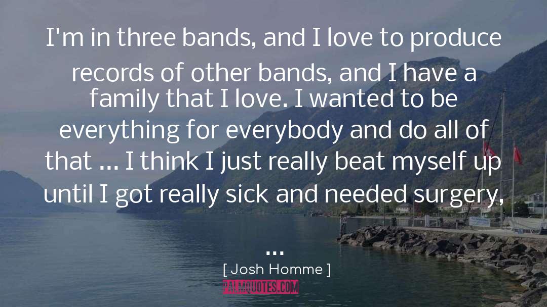 Bousfield Surgery quotes by Josh Homme